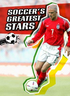 Soccer's Greatest Stars by Michael Hurley