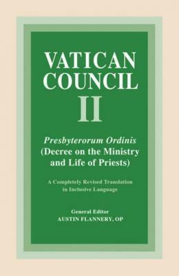 Presbyterorum Ordinis: Decree on the Ministry and Life of Priests by Pope Paul VI, Second Vatican Council, Austin Flannery