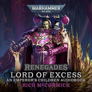 Renegades: Lord of Excess by Rich McCormick