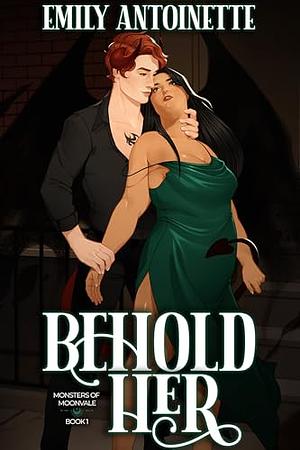 Behold Her by Emily Antoinette