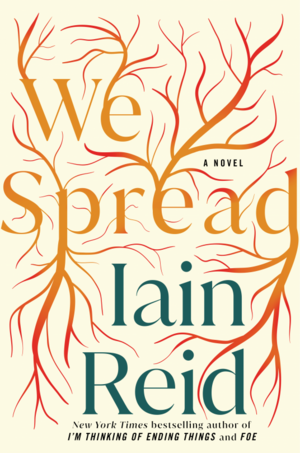 We Spread by Iain Reid