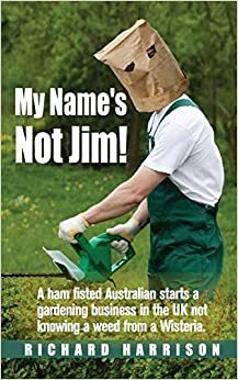 My Name's Not Jim! by Richard Harrison