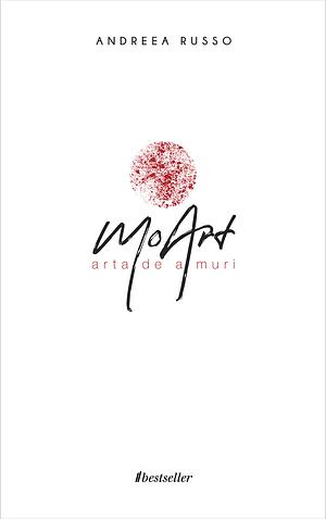 MoArt. Arta de a muri by Andreea Russo