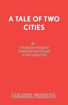 A Tale of Two Cities by Charles Dickens, Terence Rattigan, John Gielgud