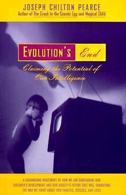 Evolution's End by Joseph Chilton Pearce, Joseph Chilton Pearce