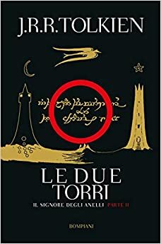 Le due Torri by J.R.R. Tolkien