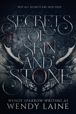 Secrets of Skin and Stone by Wendy Sparrow, Wendy Laine