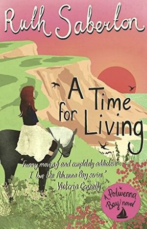 A Time for Living by Ruth Saberton