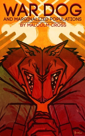 War Dog and Marginalized Populations by Meesh, Malcolm F. Cross