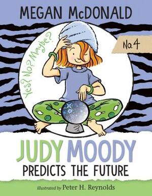 Judy Moody Predicts the Future: #4 by Megan McDonald