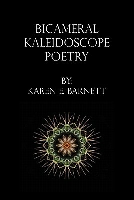 Bicameral Kaleidoscope Poetry by Karen Barnett