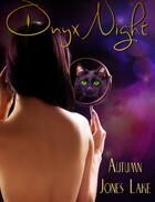 Onyx Night by Autumn Jones Lake