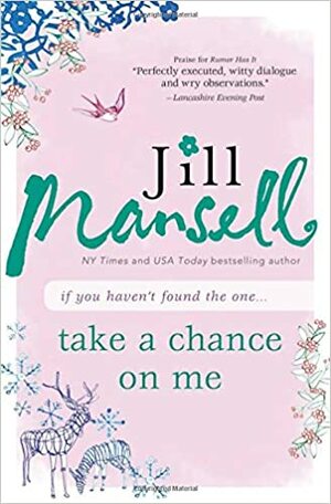 Take a Chance on Me by Jill Mansell