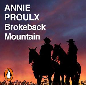 Brokeback Mountain by Annie Proulx