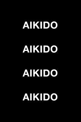 Aikido Aikido by Mark Hall