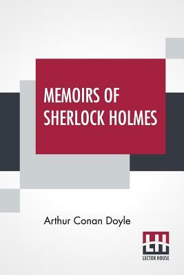 Memoirs Of Sherlock Holmes by Arthur Conan Doyle