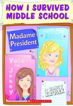 Madame President by Nancy E. Krulik