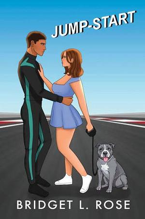 Jump-Start by Bridget L. Rose