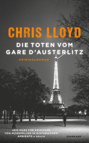 Die Toten vom Gare d'Austerlitz: Kriminalroman by Chris Lloyd