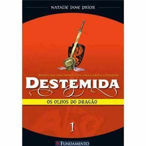 Os Olhos do Dragão - Destemida by Natalie Jane Prior