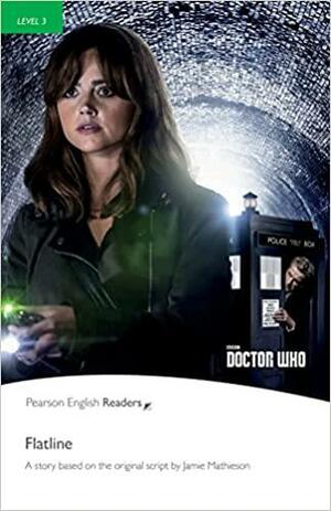 Doctor Who: Flatline by David Maule