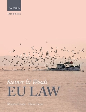 Steiner & Woods Eu Law by Marios Costa, Steve Peers