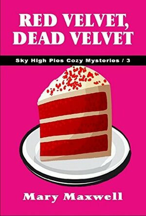 Red Velvet, Dead Velvet by Mary Maxwell
