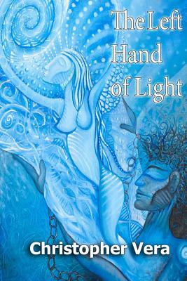 The Left Hand of Light by Christopher Vera