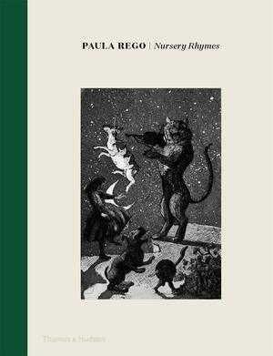 Paula Rego: Nursery Rhymes by Paula Rego, Marina Warner