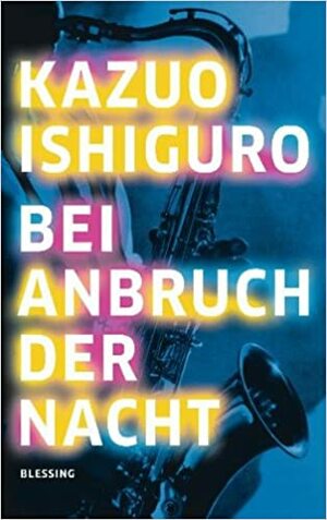 Bei Anbruch der Nacht by Kazuo Ishiguro