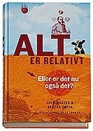 Alt er relativt - eller er det nu også det? by Jørn Madsen og Anders Smith