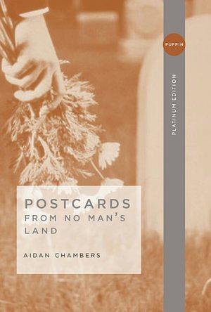 Postcards from No Man's Land by Aidan Chambers