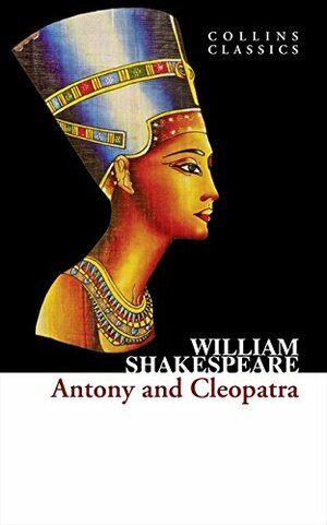 Antony and Cleopatra by William Shakespeare