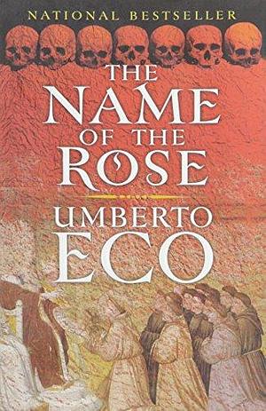 The Name of the Rose: including the Author's Postscript by Umberto Eco, William Weaver