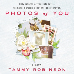 Photos of You by Tammy Robinson