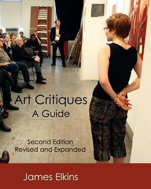 Art Critiques: A Guide by James Elkins