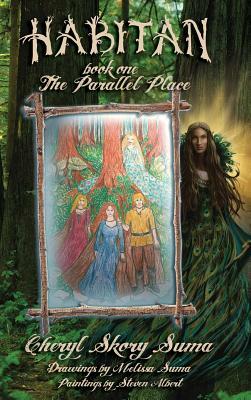 Habitan Book I: The Parallel Place by Cheryl Skory Suma