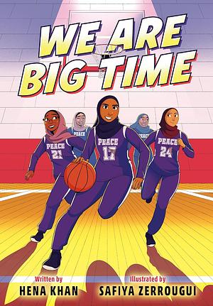 We Are Big Time: (A Graphic Novel) by Safiya Zerrougui, Hena Khan