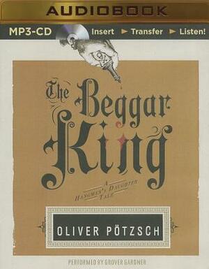 The Beggar King by Oliver Potzsch