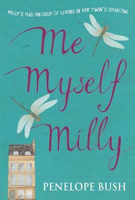 Me, Myself, Milly by Penelope Bush