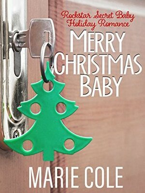 Merry Christmas Baby by Marie Cole