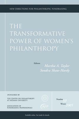 The Transformative Power of Women's Philanthropy: New Directions for Philanthropic Fundraising, Number 50 by 