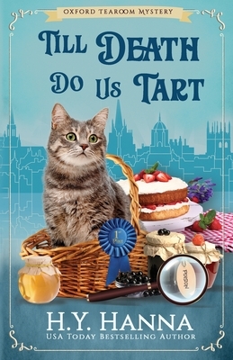 Till Death Do Us Tart: The Oxford Tearoom Mysteries - Book 4 by H. y. Hanna