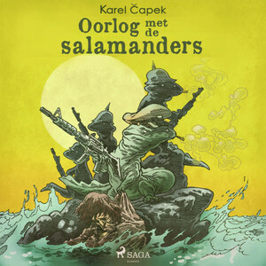 Oorlog met de salamanders by Karel Čapek