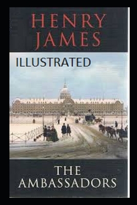 The Ambassadors Illustrated by Henry James