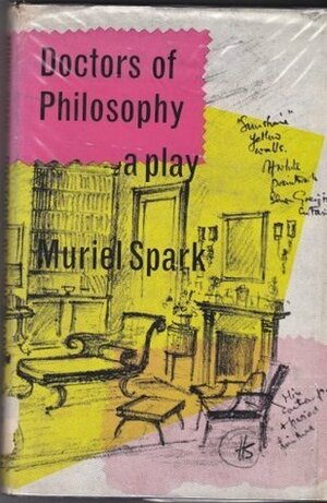 Doctors of Philosophy: A Play by Muriel Spark