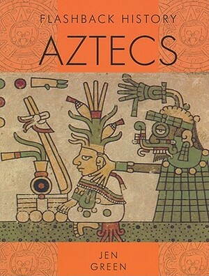 Aztecs by Jen Green