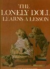 The Lonely Doll Learns a Lesson by Dare Wright