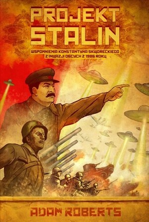 Projekt Stalin by Adam Roberts, Adrian Napieralski