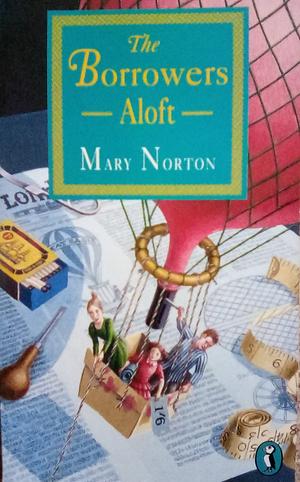 The Borrowers Aloft (Puffin Books) by Mary Norton